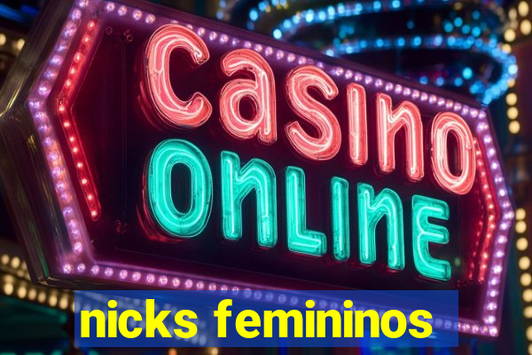 nicks femininos